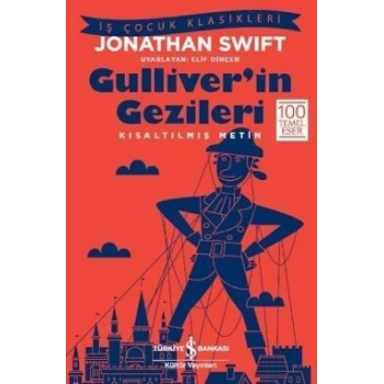 Gulliverin Gezileri (Kısaltılmış Metin) 100 Temel Eser