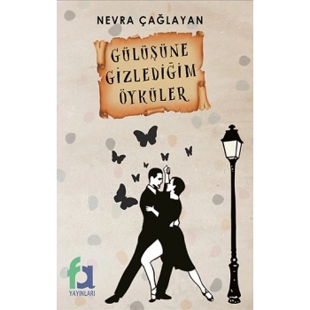 Gülüşüne Gizlediğim Öyküler