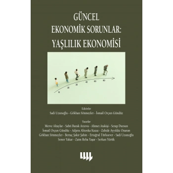 Güncel Ekonomik Sorunlar : Yaşlılık Ekonomisi