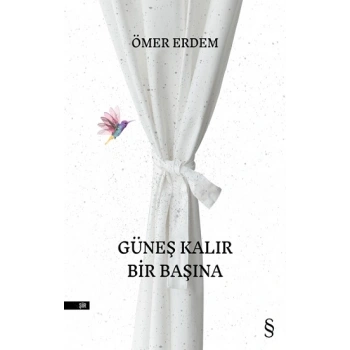 Güneş Kalır Bir Başına