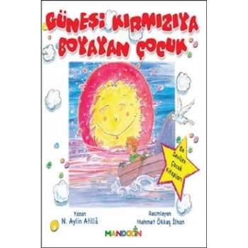 Güneşi Kırmızıya Boyayan Çocuk