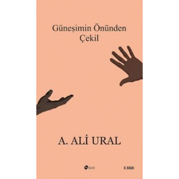 Güneşimin Önünden Çekil