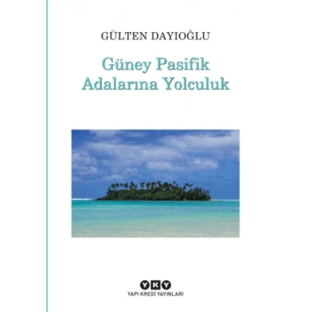 Güney Pasifik Adalarına Yolculuk