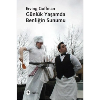 Günlük Yaşamda Benliğin Sunumu