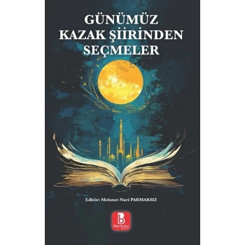 Günümüz Kazak Şiirinden Seçmeler