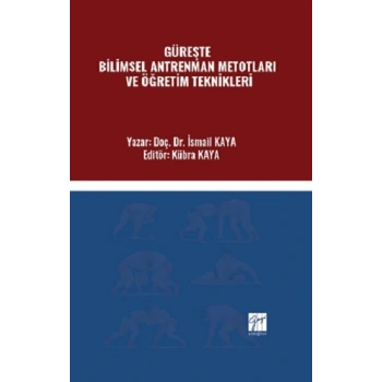 Güreşte Bilimsel Antrenman Metotları ve Öğretim Teknikleri