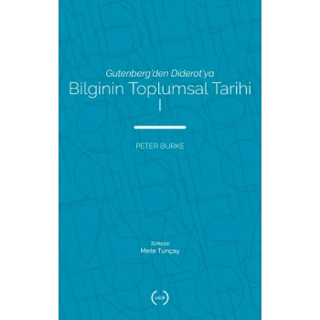 Gutenbergden Diderotya - Bilginin Toplumsal Tarihi 1