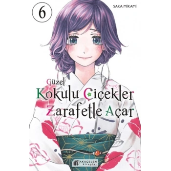 Güzel Kokulu Çiçekler Zarafetle Açar Cilt 6
