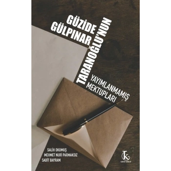 Güzide Gülpınar Taranoğlu’nun Yayımlanmamış Mektupları