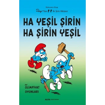 Ha Yeşil Şirin Ha Şirin Yeşil - Dokuzuncu  Kitap Peyo’dan İki Şirin Hikayesi