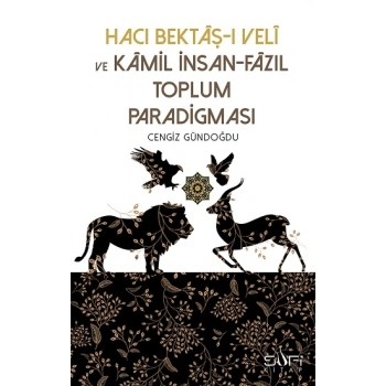 Hacı Bektaşı Veli ve Kamil İnsan Fazıl Toplum Paradigması