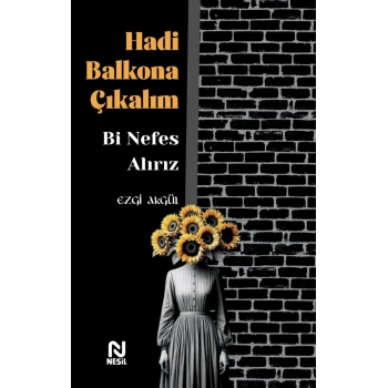 Hadi Balkona Çıkalım Bi Nefes Alırız