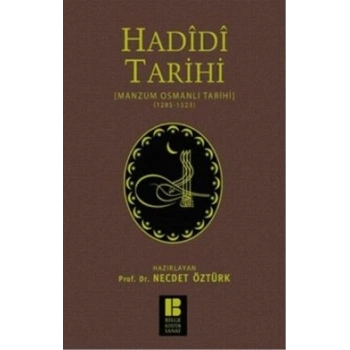 Hadidi Tarihi : Manzum Osmanlı Tarihi (1285 - 1523)