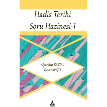 Hadis Tarihi Soru Hazinesi - 1