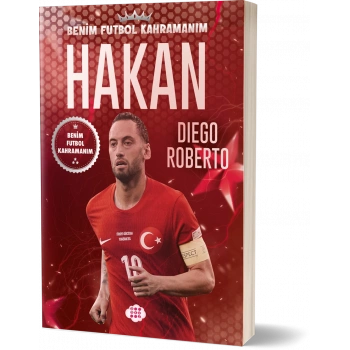 Hakan Çalhanoğlu – Benim Futbol Kahramanım