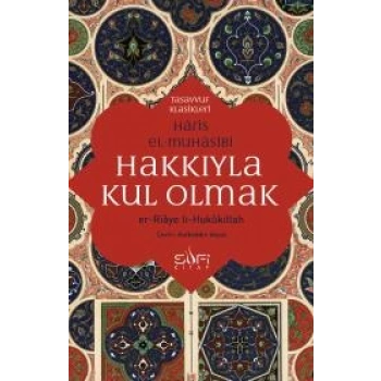Hakkıyla Kul Olmak