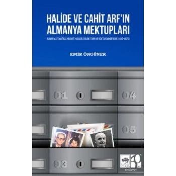 Halide ve Cahit Arfın Almanya Mektupları