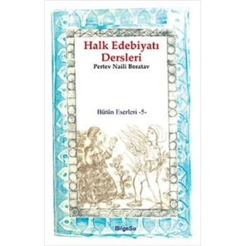 Halk Edebiyatı Dersleri / Bütün Eserleri 5