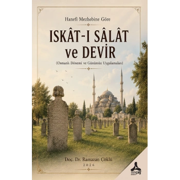 Hanefi Mezhebine Göre Iskat-ı Salat Ve Devir