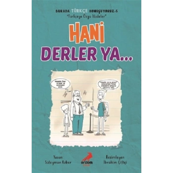 Hani Derler Ya... - Burada Türkçe Konuşuyoruz 5