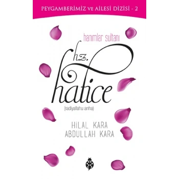 Hanımlar Sultanı Hz. Hatice