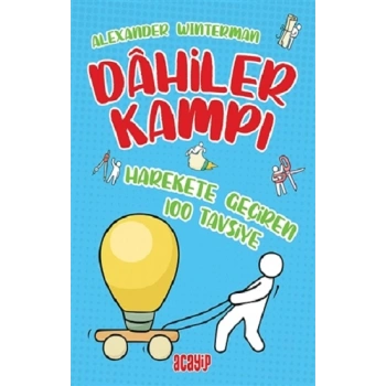 Harekete Geçiren 100 Tavsiye - Dahiler Kampı