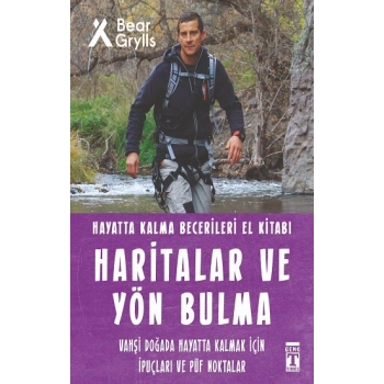 Haritalar ve Yön Bulma - Hayatta Kalma Becerileri El Kitabı