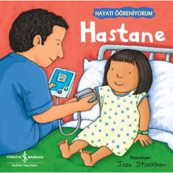 Hastane – Hayatı Öğreniyorum