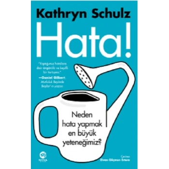 Hata! - Neden Hata Yapmak En Büyük Yeteneğimiz?