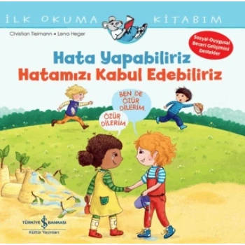 Hata Yapabiliriz, Hatamızı Kabul Edebiliriz İlk Okuma Kitabım