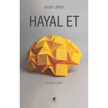Hayal Et - Yaratıcılığın Sırrı Nedir?