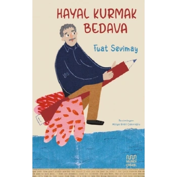 Hayal Kurmak Bedava