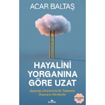 Hayalini Yorganına Göre Uzat