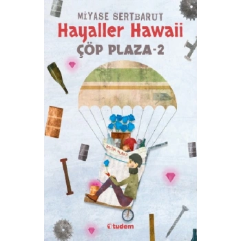 Hayaller Hawaii - Çöp Plaza 2