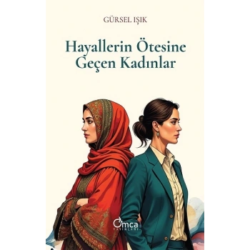 Hayallerin Ötesine Geçen Kadınlar