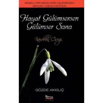 Hayat Gülümsersen Gülümser Sana