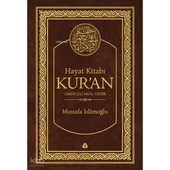 Hayat Kitabı Kuran; Gerekçeli Meal-Tefsir (Hafız Boy, Tek Cilt)