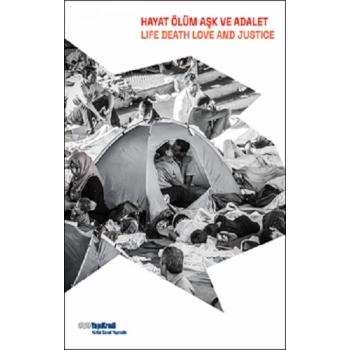 Hayat, Ölüm, Aşk ve Adalet/Life, Death, Love and Justice