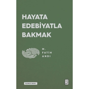 Hayata Edebiyatla Bakmak