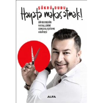Hayata Makas Atmak (Bir Berberin Hayallerini Gerçekleştirme Hikayesi)