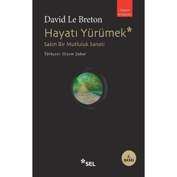 Hayatı Yürümek: Sakin Bir Mutluluk Sanatı