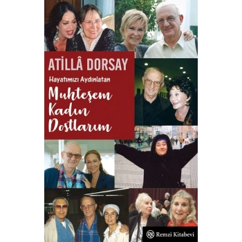 Hayatımızı Aydınlatan Muhteşem Kadın Dostlarım