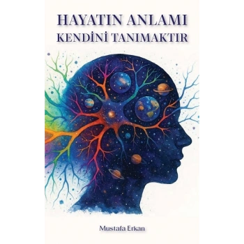 Hayatın Anlamı Kendini Tanımaktır Melamilik ve Sırları