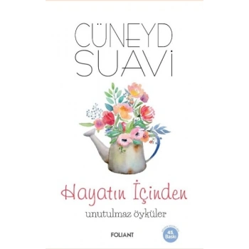 Hayatın İçinden Unutulmaz Öyküler