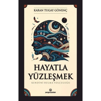 Hayatla Yüzleşmek