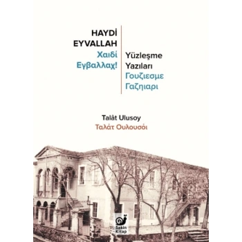 Haydi Eyvallah - Yüzleşme Yazıları
