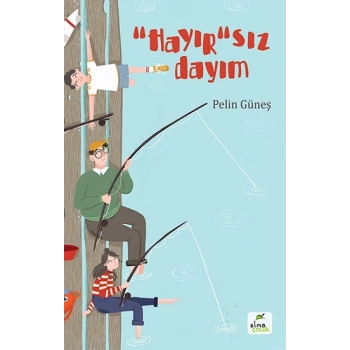 “Hayır”sız Dayım