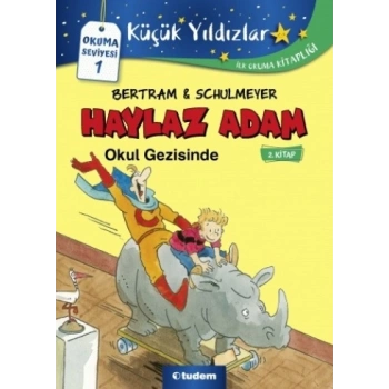 Haylaz Adam Okul Gezisinde (2.Kitap)