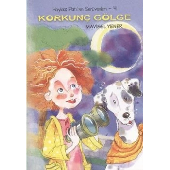 Haylaz Pati’nin Serüvenleri 4 - Korkunç Gölge