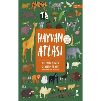 Hayvan Atlası (Ciltli - Dünya Haritası ve Çıkartma Hediyeli)